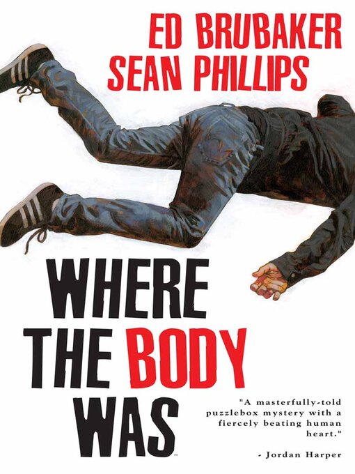 Title details for Where The Body Was by Ed Brubaker - Available